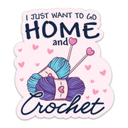(3PCs) I Just Want to Go Home and Crochet Sticker Crocheting Sticker Waterproof Vinyl Knitting Decal for Laptop Tumbler Notebook Water Bottles Gift for Crocheters Knitters 3 Inches